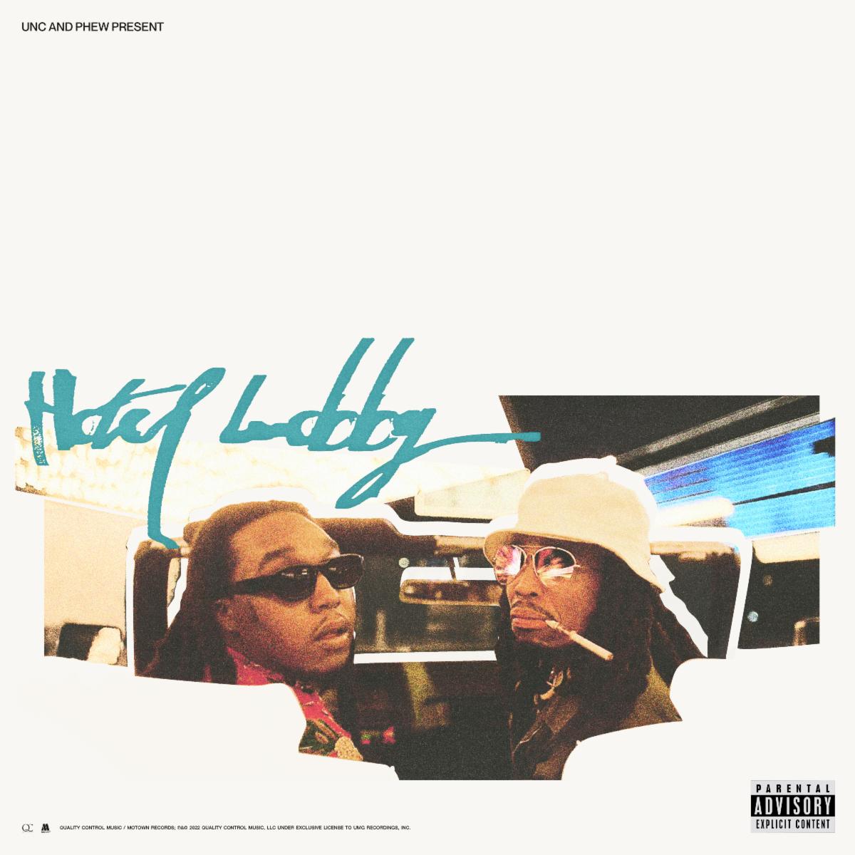 Watch: Road Trip To The “Hotel Lobby” With Quavo & Takeoff’s First Single Under Unc and Phew Watch: Road Trip To The “Hotel Lobby” With Quavo & Takeoff’s First Single Under Unc and Phew